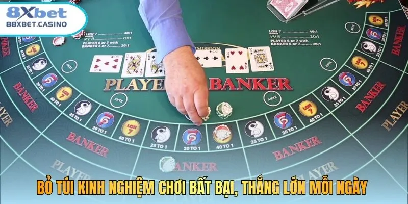 Bỏ túi kinh nghiệm chơi bất bại, thắng lớn mỗi ngày