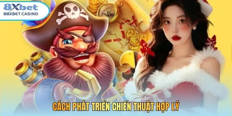 Cách phát triển chiến thuật hợp lý