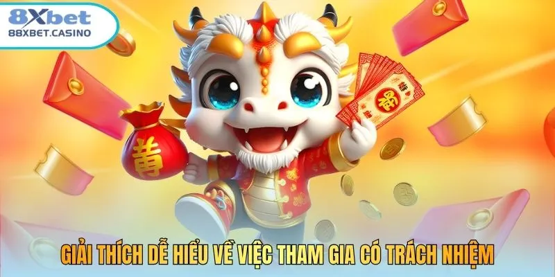 Giải thích dễ hiểu về việc tham gia có trách nhiệm