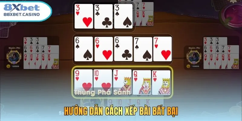Hướng dẫn cách xếp bài bất bại