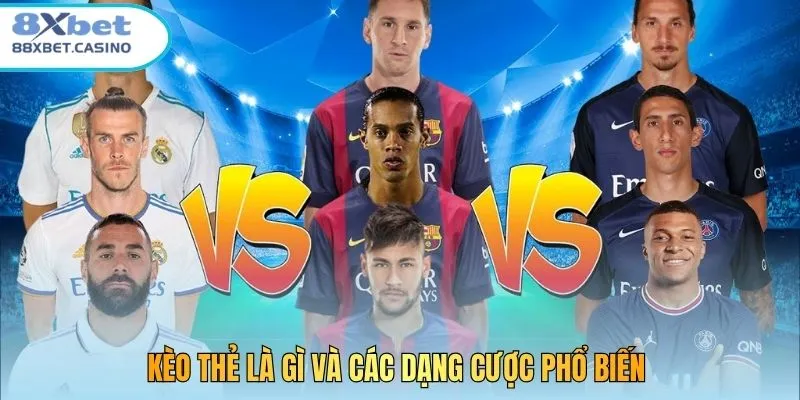 Kèo thẻ là gì và các dạng cược phổ biến