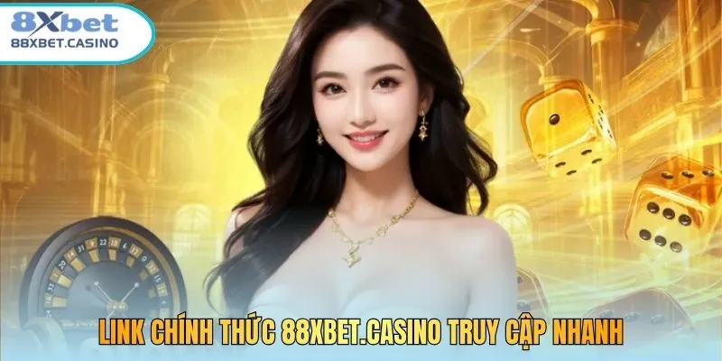 Link chính thức 88xbet.casino truy cập nhanh